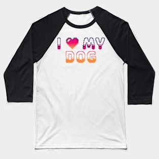 I Heart My Dog Classic Video Game Graphic Vibrant Gradient Baseball T-Shirt